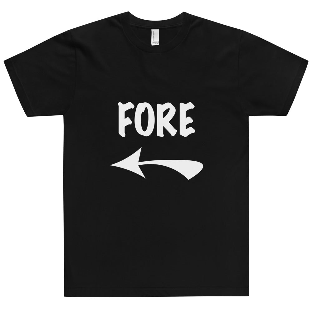 Fore Left - T-Shirt
